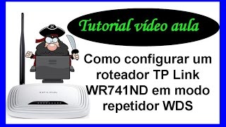 Como configurar um roteador TP Link WR741ND em modo repetidor WDS [upl. by Ezara]