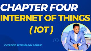 EMERGING TECHNOLOGY  Chapter 4  INTERNET OF THINGS IOT [upl. by Attaynek]