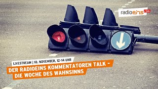 Der radioeins Kommentatoren Talk  Die Woche des Wahnsinns [upl. by Nahshon382]