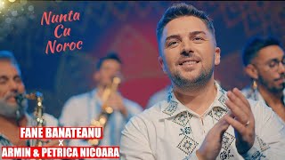 Fane Banateanu❌Armin Nicoara❌Petrica Nicoara  Nunta Cu Noroc🍀Videoclip Oficial 2023 [upl. by Yelac]