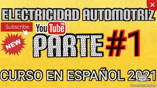 CURSO DE ELECTRICIDAD AUTOMOTRIZ 2021 NUEVO PARTE 1 en español [upl. by Ahsats708]