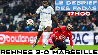 LE DEBRIEF DES FADAS  RENNES 2  0 MARSEILLE  1ERE DEFAITE POUR GASSET VOS REACTIONS 🎙️ TEAMOM [upl. by Adlaremse]