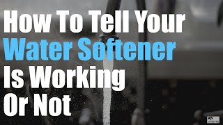 7 Easy Ways How To Tell If Your Water Softener Is Working Or Not [upl. by Prager365]