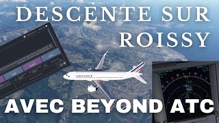 MSFS  Beyond ATC drôle de descente sur LFPG [upl. by Schecter521]