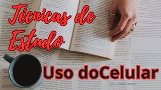 Técnicas de Estudo  Uso do Celular [upl. by Sumaes]