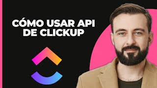 Cómo Usar Clickup API Generar Clave API [upl. by Bergerac244]