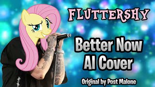 Fluttershy sings Better Now AI Cover [upl. by Sergo13]