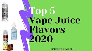 Top 5 best Vape Juice Flavors 2020 [upl. by Nugent612]