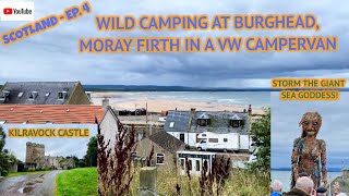 Ep4 OFF GRID WILD CAMP AT BURGHEAD  Solo Scotland Road Trip in a VW Campervan [upl. by Celine]