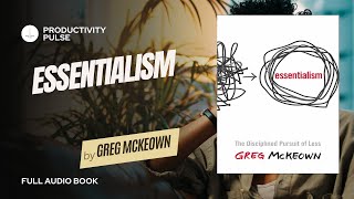 Essentialism by Greg McKeown Audiobook w Readthrough [upl. by Saixela]