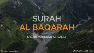 Surah Al Baqarah  Sheikh Mansour AlSalimi  BEAUTIFUL RECITATION  English Translation [upl. by Jolynn]