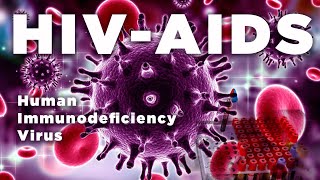 HIV  Human Immunodeficiency Virus  AIDS [upl. by Holsworth247]