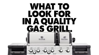 What To Look For When Buying a New Gas Grill  Broil King [upl. by Gilletta]