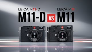 Leica M11D vs Leica M11 Indepth Comparison [upl. by Elades331]