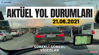 21 Haziran 2021 izin yolu  en güncel yol bilgileri sürekli yeni videolar  sila yolu 2021 yeni [upl. by Aloysia672]