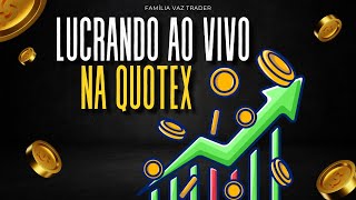 🔥 AO VIVO OPERANDO QUOTEX AO VIVO FAMILIA VAZ 🔥 [upl. by Yedok]