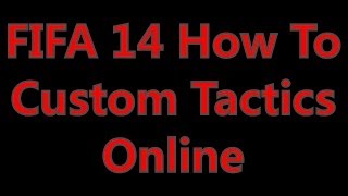 How to Use Custom Tactics in FIFA 14 OfflineOnline [upl. by Lessig592]