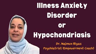 Understanding Illness Anxiety Disorder  Navigating Hypochondriasis with Compassion and Awareness [upl. by Notelrahc]