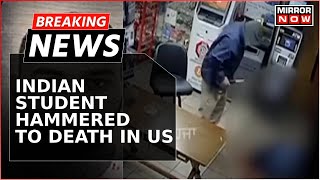 Breaking News  Indian Student Hammered To Death In US Prime Accused Held Incident On CCTV [upl. by Ahsetel]