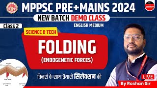 FOLDING  Endogenetic Forces  MPPSC Pre  Mains 2024  Science amp Tech  Class 15  by Roshan Sir [upl. by Ihskaneem963]