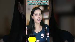 How to Add Foxtail Millet in Your Diet  How to Eat Foxtail Millet  How to Eat Siridhanya Millet [upl. by Dayiz959]