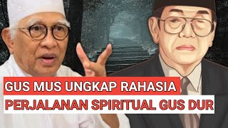 GUS MUS UNGKAP RAHASIA SPIRITUAL GUS DUR gusdurwaliallah gusdurwali10 [upl. by Angle515]