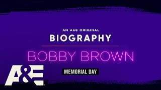 First Look at AampE’s TwoNight Documentary Event “Biography Bobby Brown” premiering Memorial Day [upl. by Gerius678]