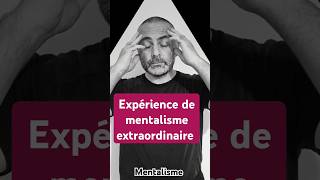 Expérience de mentalisme pour lire dans tes pensées extraordinaire mentalisme mentaliste magie [upl. by Carbone298]