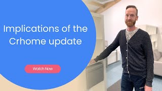 Implications of the Chrome update [upl. by Shotton737]