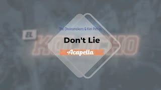 The Chainsmokers amp Kim Petras  Dont Lie Acapella [upl. by Eutnoj692]