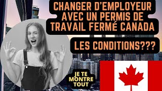 Changer ton employeur avec un permis de travail FERMÉ à ce employeur QUE FAIRE  immigration Canada [upl. by Haimrej]