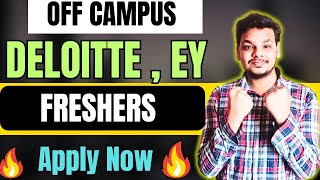 Deloitte  EY Hiring  OFF Campus Drives For 2025  2024  2023 Batch  Latest Fresher Jobs 2024 [upl. by Hinson]