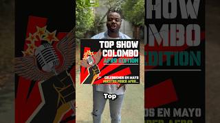 Este 18 de Mayo en BOGOTA en la Media Torta a la 1 PM para celebrar el TopShowColombo Afro Edition [upl. by Mcguire]