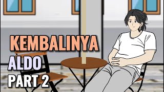 KEMBALINYA ALDO PART 2  Animasi Sekolah [upl. by Nnylahs]