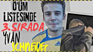 LİSTEDE 3 SIRADA  YVAN SCHNEİDER DOSYASI [upl. by Elocal]