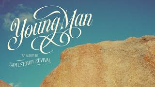 Jamestown Revival  Young Man Official Audio [upl. by Ilario]