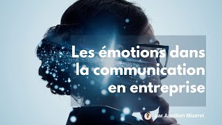 Comment le contrôle des émotions altèrent la communication 🔓  Les émotions et la communication [upl. by Kristo160]