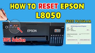 Complete Reset for Epson L8050 Adjustment Program amp Chip Resetter [upl. by Attalie519]