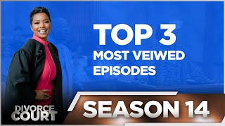 Top 3 Most Viewed Episodes from Divorce Court Season 14  LIVE [upl. by Najib]