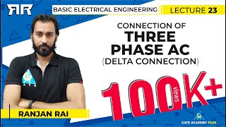 Basic Electrical Engineering  Module3  Delta Connection  Connection of Three Phase AC Lecture 23 [upl. by Creath284]