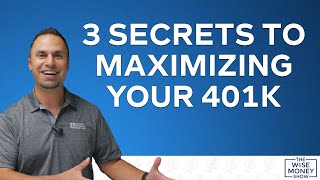 3 Secrets to Maximizing Your 401k [upl. by Nirol]