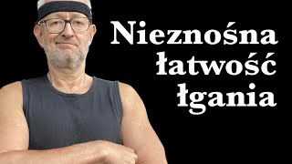 Nieznośna łatwość łgania [upl. by Dich596]