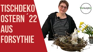 Osterdeko 2022 selber machen Tischdeko mit Kranz aus Forsythie [upl. by Lucinda]