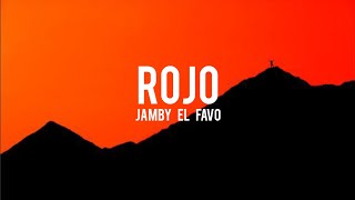 Jamby El Favo Rojo LetraLyrics [upl. by Tnilf577]