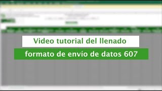 Tutorial Llenado de Formato de Envío 607  FormatosdeEnvío [upl. by Ayotnahs]