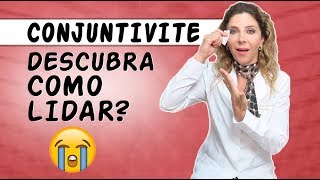 Conjuntivite  Dicas Rápidas Para Cuidar de Conjuntivite [upl. by Akirahc276]