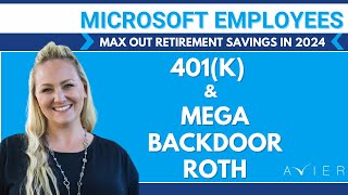 2024 MICROSOFT 401k amp Mega Backdoor Roth Save Thousands Towards Retirement [upl. by Hermione111]