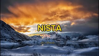 NISTA LIRIK by Spin [upl. by Franklyn]