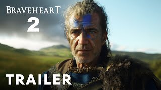 Braveheart 2 2025 Teaser Trailer Mel Gibson [upl. by Ferreby]