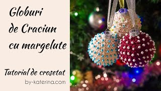 Globulete de Craciun cu Margelute Tutorial de crosetat [upl. by Ahsiak]